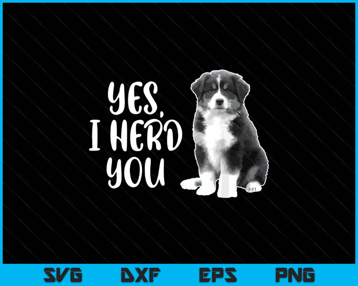Australian Shepherd Herding Dog Funny I Herd You Mom Dad SVG PNG Digital Printable Files