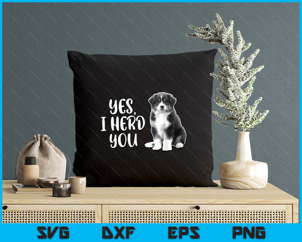 Australian Shepherd Herding Dog Funny I Herd You Mom Dad SVG PNG Digital Printable Files