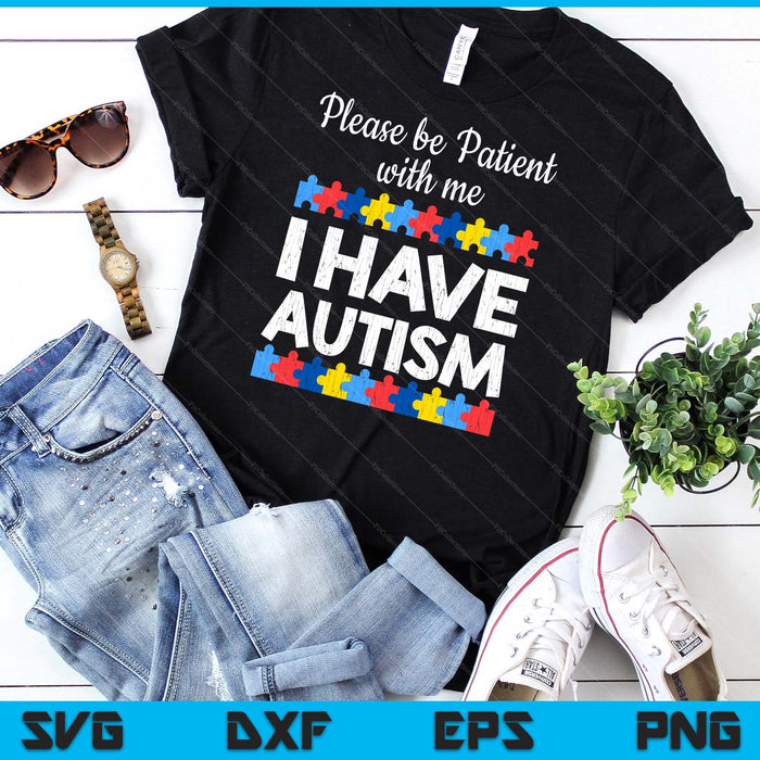 Autism Awareness I Have Autism Autistic Kids Awareness Gift SVG PNG Digital Cutting Files