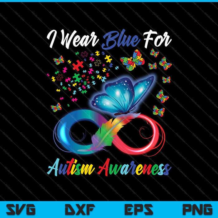 I Wear Blue For Autism Awareness SVG PNG Cutting Printable Files