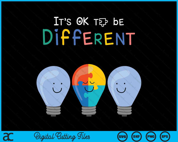 Autism Awareness It's Ok To Be Different Autism Awareness SVG PNG Digital Cutting Files