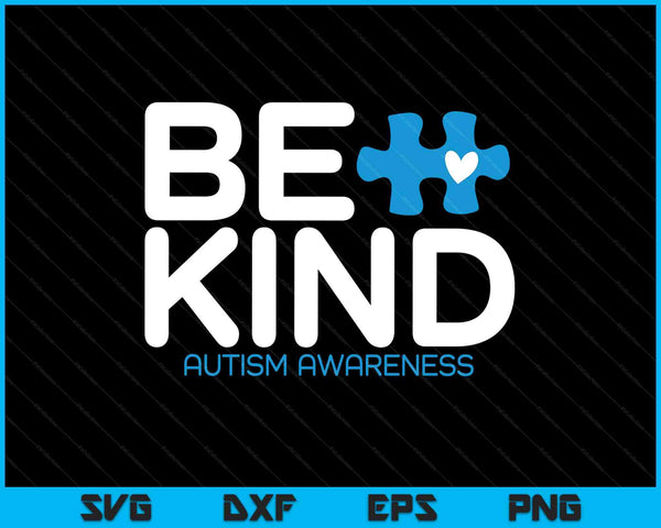 Autism be kind autism awareness SVG cut file