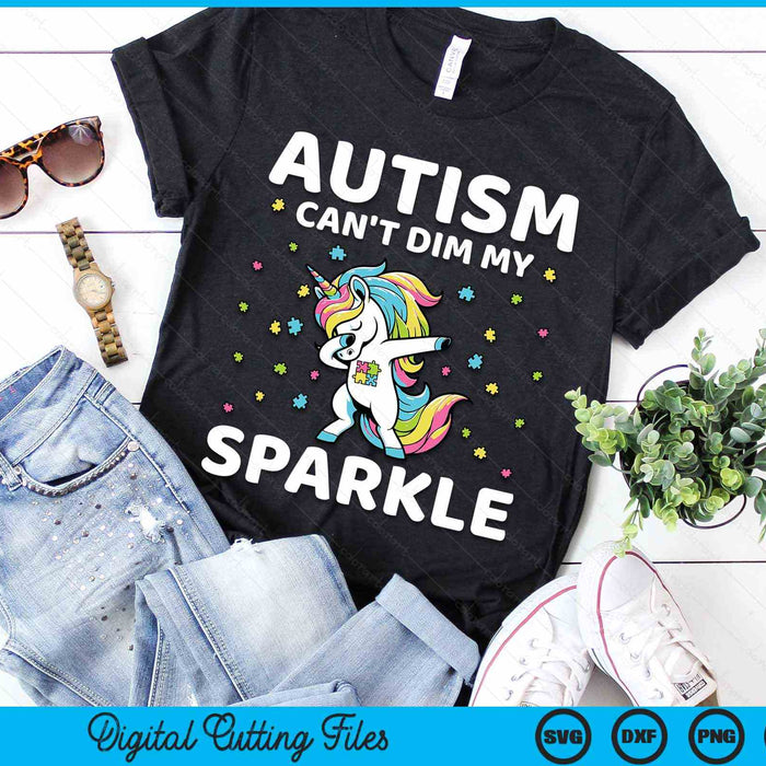 Autism Can't Dim My Sparkle Autism Awareness SVG PNG Digital Cutting Files
