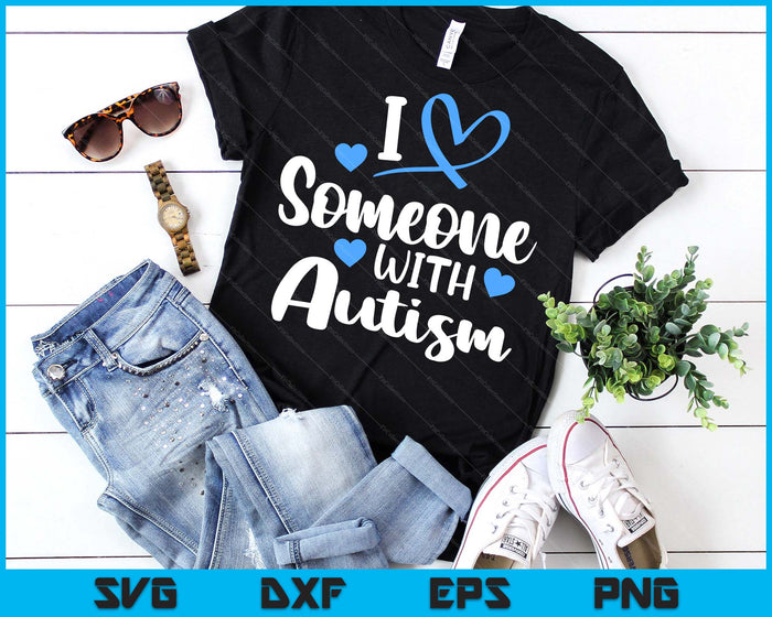 Autism Family I Love Someone With Autism Awareness SVG PNG Digital Printable Files