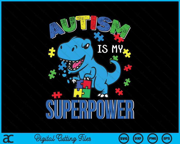 Autism Is My Superpower SVG PNG Digital Cutting Files