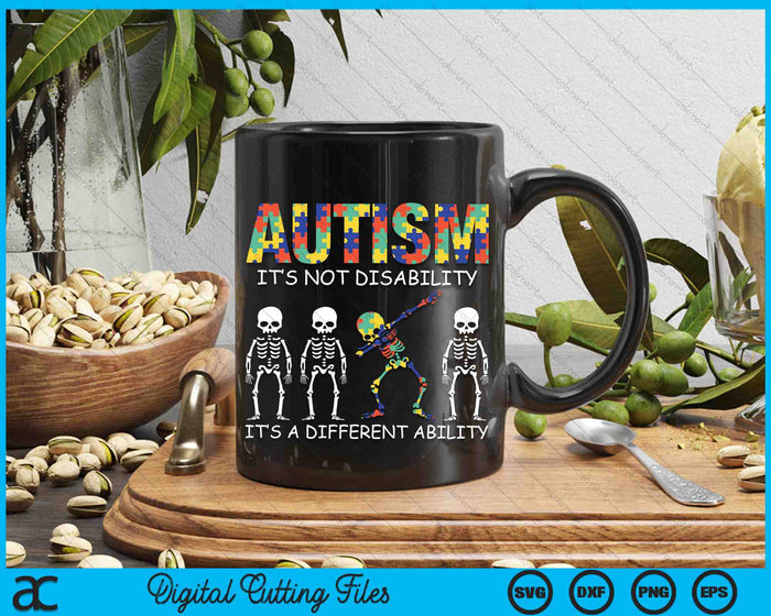 Autism Is Not A Disability It's A Different Ability SVG PNG Digital Cutting Files