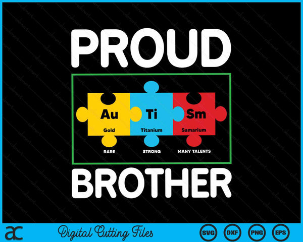 Autism Proud Brother Awareness Month Awareness Puzzle Piece SVG PNG Digital Cutting Files