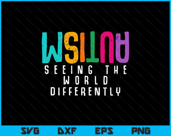 Autism seeing the world differently support autism awareness SVG cut file