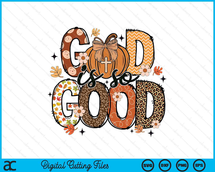 Autumn Pumpkin Christian Thanksgiving Faith God Is So Good SVG PNG Digital Printable Files