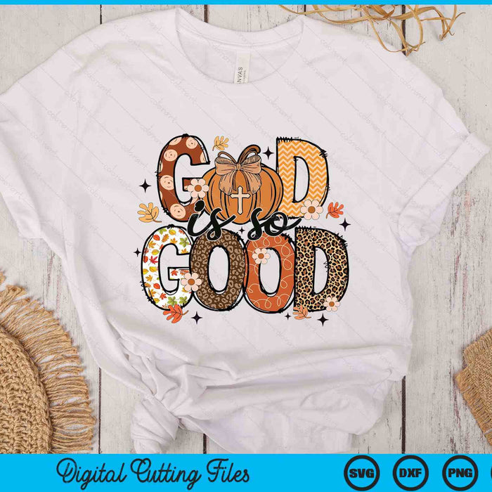 Autumn Pumpkin Christian Thanksgiving Faith God Is So Good SVG PNG Digital Printable Files