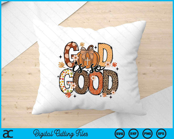 Autumn Pumpkin Christian Thanksgiving Faith God Is So Good SVG PNG Digital Printable Files