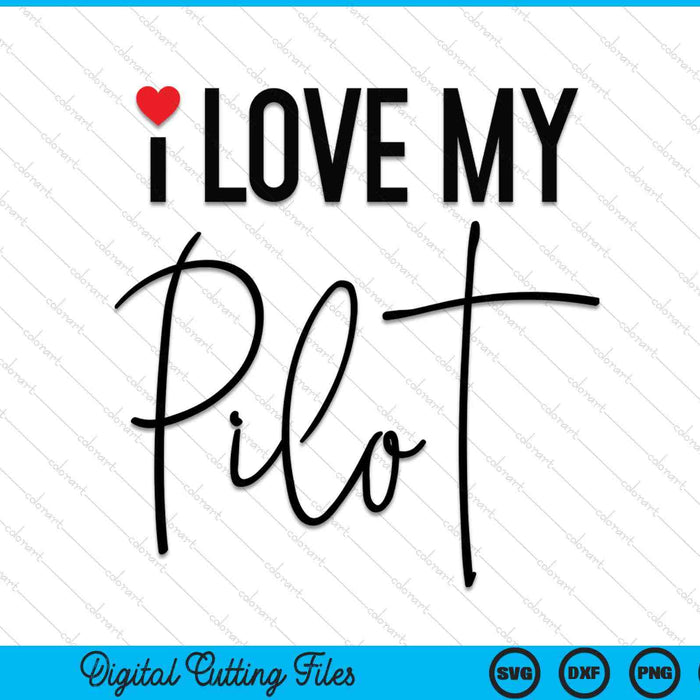 Aviator Surprise I Love My Pilot Aviation Wife Husband SVG PNG Digital Cutting Files