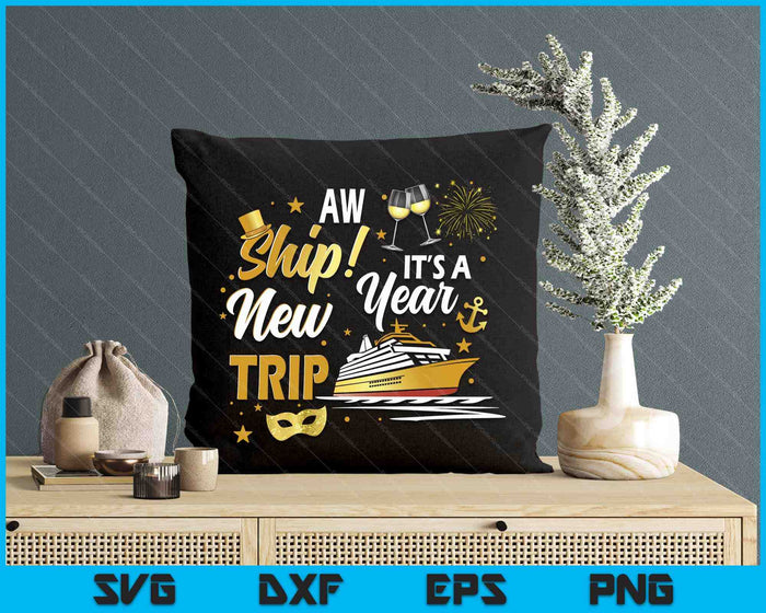 Aw Ship New Year Cruise Nye Party Family Matching SVG PNG Digital Printable Files