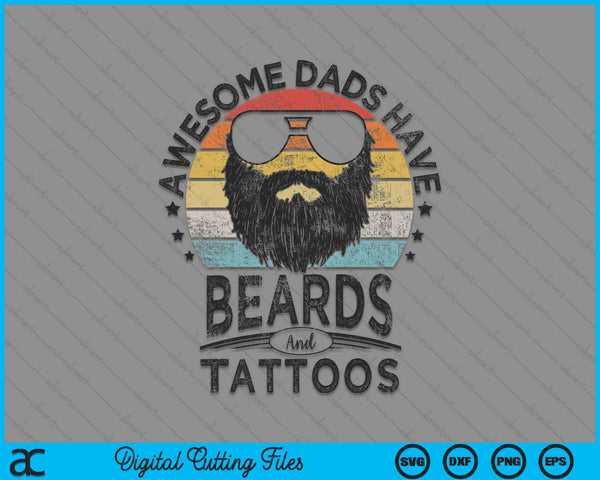 Awesome Dads Have Beards and Tattoos Funny Bearded Dad SVG PNG Digital Cutting Files