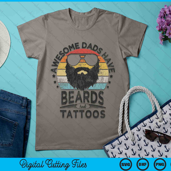 Awesome Dads Have Beards and Tattoos Funny Bearded Dad SVG PNG Digital Cutting Files