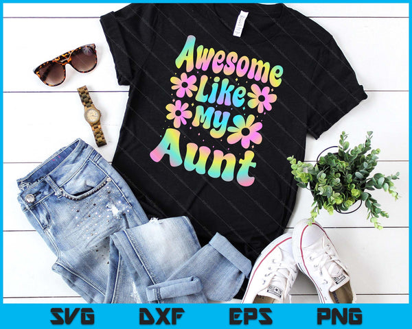 Awesome Like My Aunt Groovy Graphic Mother's Day SVG PNG Digital Cutting File