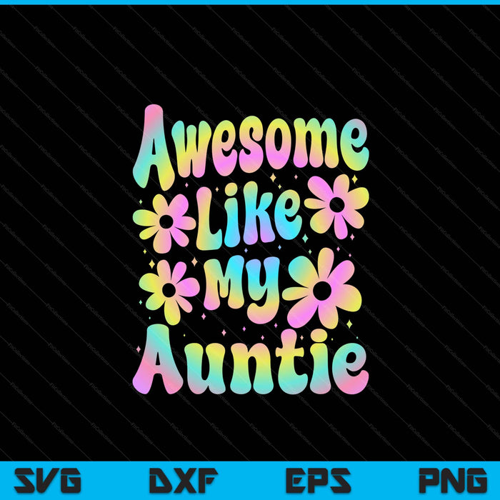 Awesome like my auntie groovy Mother's Day SVG cut file
