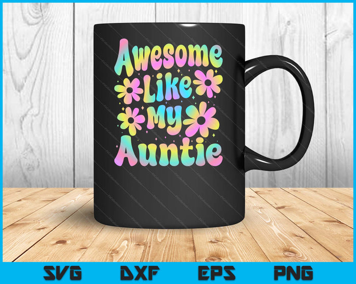 Awesome Like My Auntie Groovy Graphic Mother's Day SVG PNG Digital Cutting File