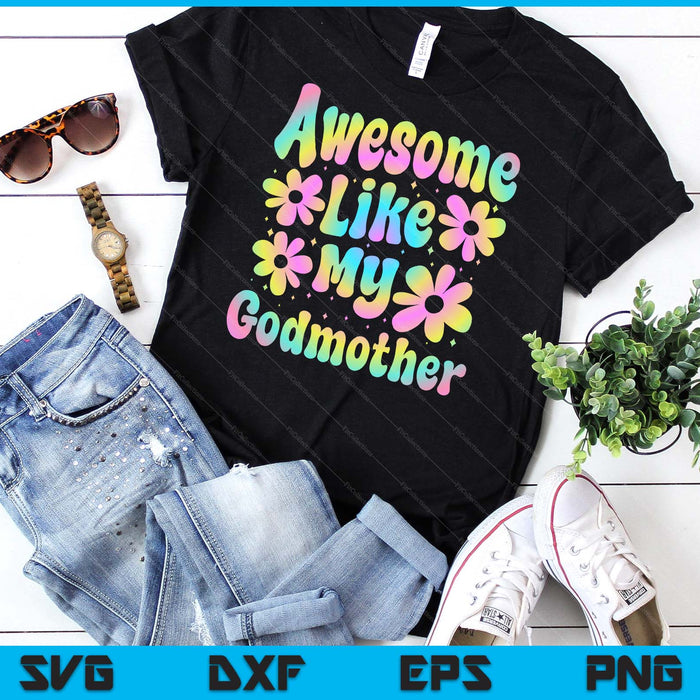 Awesome Like My Godmother Groovy Graphic Mother's Day SVG PNG Digital Cutting File