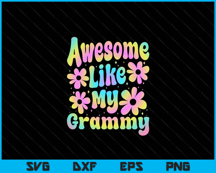 Awesome Like My Grammy Groovy Graphic Mother's Day SVG PNG Digital Cutting File