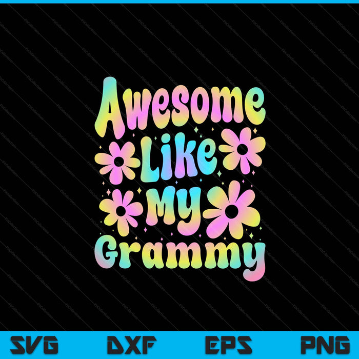 Awesome like my grammy groovy Mother's Day SVG cut file