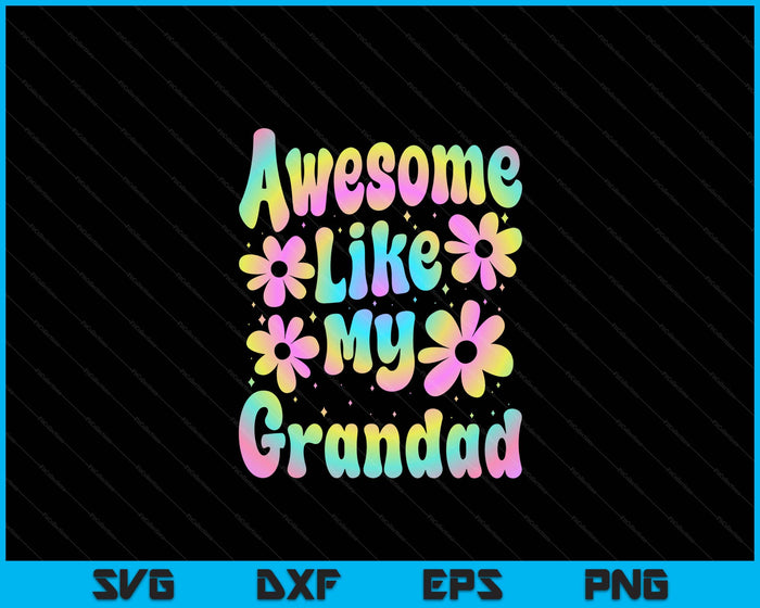 Awesome Like My Grandad Groovy Graphic Father's Day SVG PNG Digital Cutting File