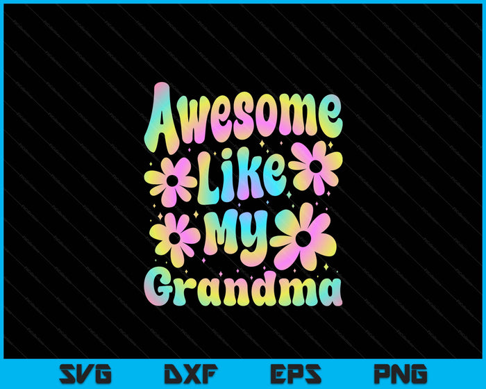 Awesome Like My Grandma Groovy Graphic Mother's Day SVG PNG Digital Cutting File