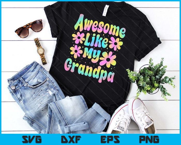 Awesome Like My Grandpa Groovy Graphic Father's Day SVG PNG Digital Cutting File