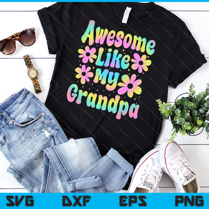 Awesome Like My Grandpa Groovy Graphic Father's Day SVG PNG Digital Cutting File