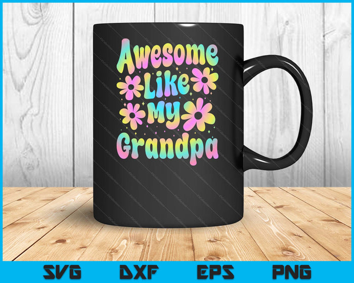 Awesome Like My Grandpa Groovy Graphic Father's Day SVG PNG Digital Cutting File