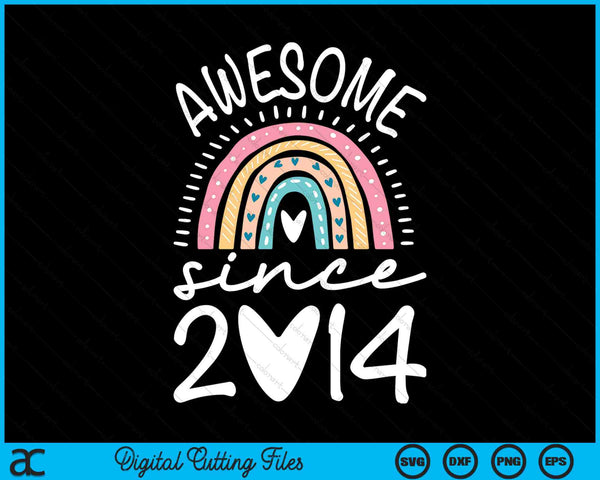 Awesome Since 2014 10th Birthday Rainbow SVG PNG Digital Printable Files