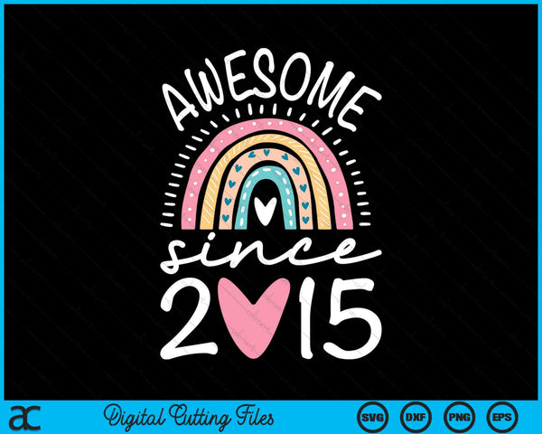 Awesome Since 2015 9th Birthday Rainbow SVG PNG Digital Cutting Files