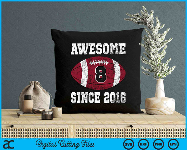 Awesome Since 2016 8th Birthday Football 8 Years Old Vintage Sports SVG PNG Digital Cutting Files