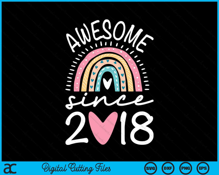 Awesome Since 2018 6th Birthday Rainbow SVG PNG Digital Cutting Files