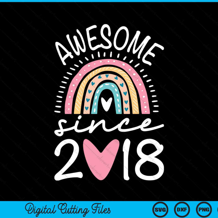 Awesome since 2018 6th birthday rainbow SVG cut file