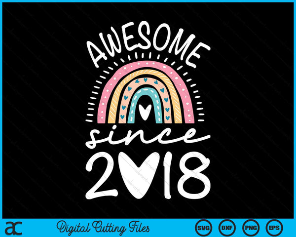 Awesome Since 2018 6th Birthday Rainbow SVG PNG Digital Printable Files