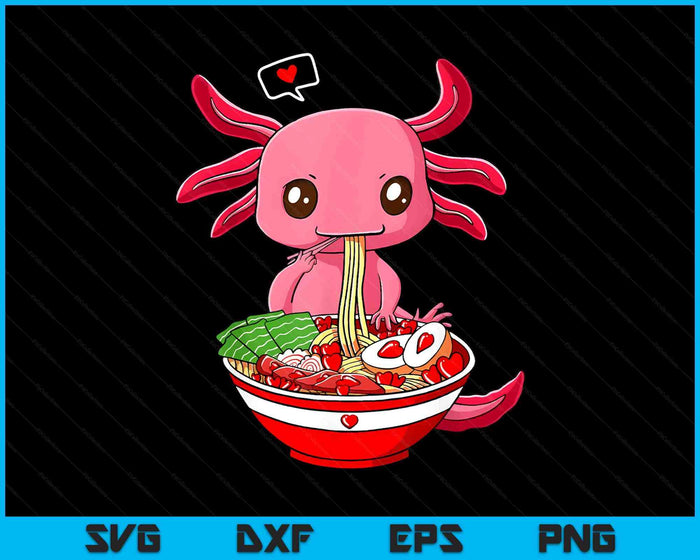 Axolotl Eating Ramen Valentines Day Animal Japanese Food SVG PNG Digital Printable Files
