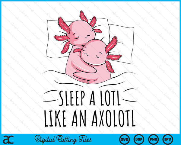 Axolotl sleep a lotl like an SVG cut file