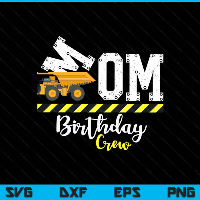 B-day party mom birthday crew construction party SVG cut file