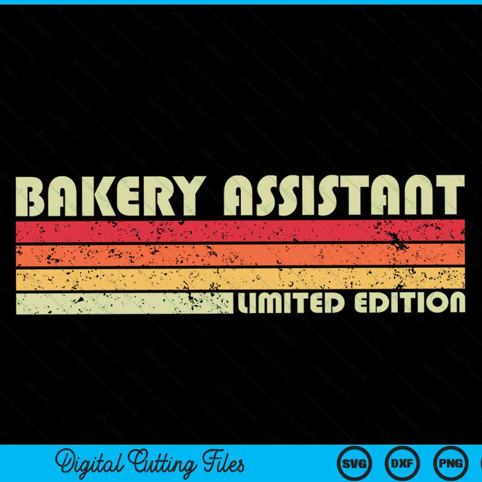 BAKERY ASSISTANT Funny Job Title Profession Birthday SVG PNG Digital Cutting Files