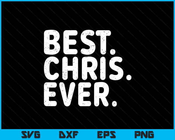 BEST. CHRIS. EVER. men Father's idea SVG cut file