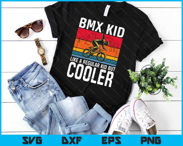 BMX Kid Like A Regular Kid Cyclist Bicycle Bike Rider SVG PNG Digital Printable Files