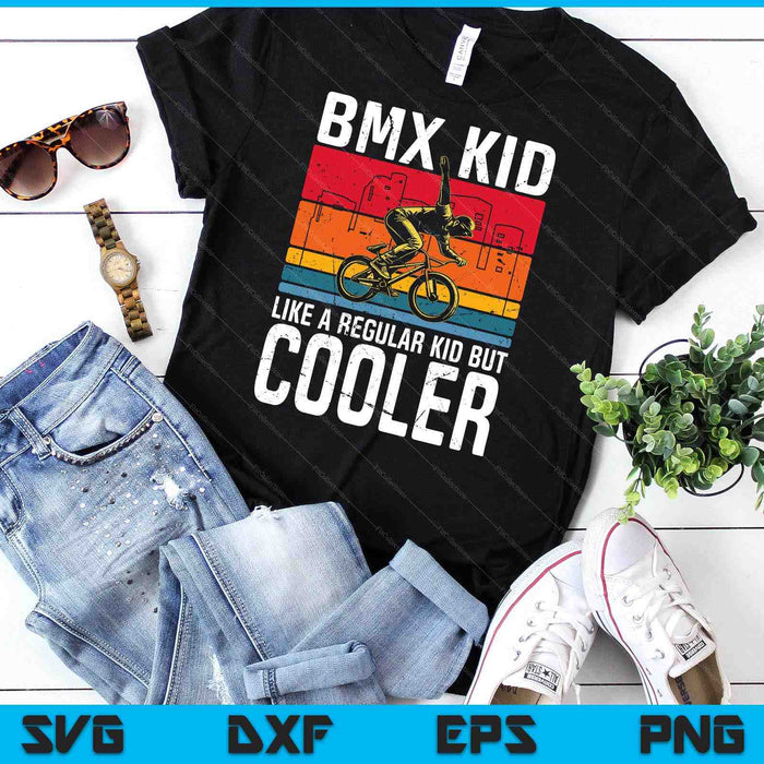 BMX Kid Like A Regular Kid Cyclist Bicycle Bike Rider SVG PNG Digital Printable Files