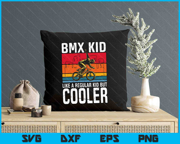 BMX Kid Like A Regular Kid Cyclist Bicycle Bike Rider SVG PNG Digital Printable Files