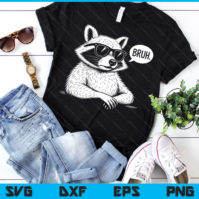 BRUH Raccoon Funny Panda Lover Racoon Meme Slang SVG PNG Digital Printable Files