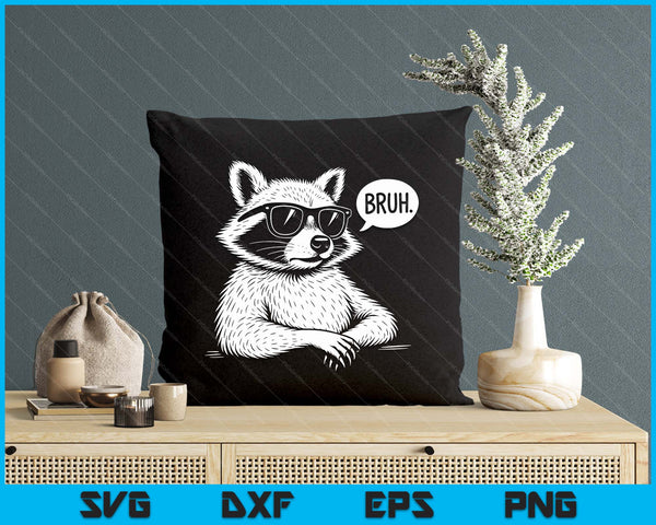 BRUH Raccoon Funny Panda Lover Racoon Meme Slang SVG PNG Digital Printable Files
