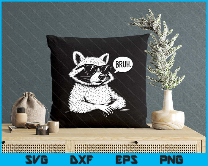 BRUH Raccoon Funny Panda Lover Racoon Meme Slang SVG PNG Digital Printable Files