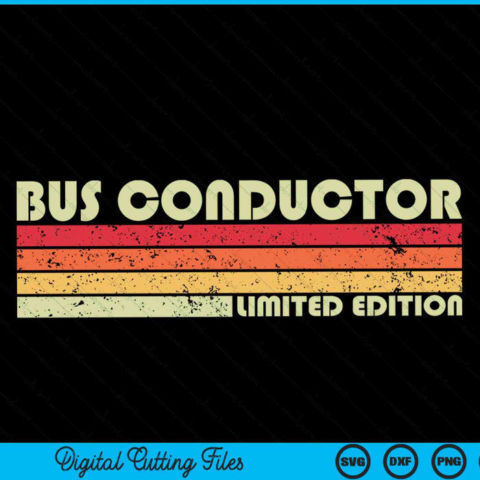 BUS CONDUCTOR Funny Job Title Profession Birthday Worker SVG PNG Digital Cutting File