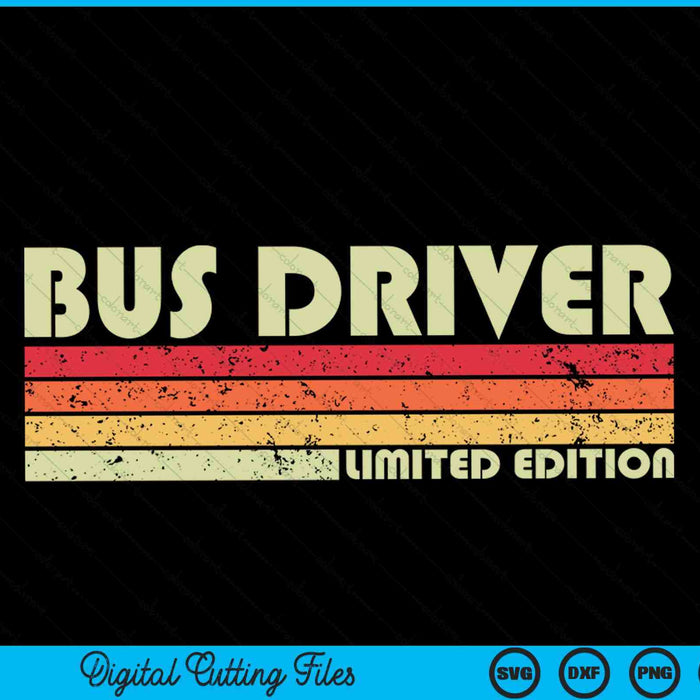 BUS DRIVER Funny Job Title Profession Birthday Worker SVG PNG Digital Cutting File