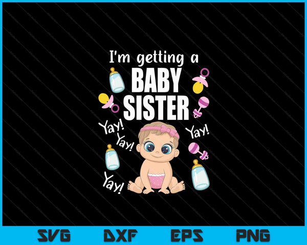 Baby Sister reveal I'm getting a Baby Sister Cute Baby SVG PNG Digital Cutting Files